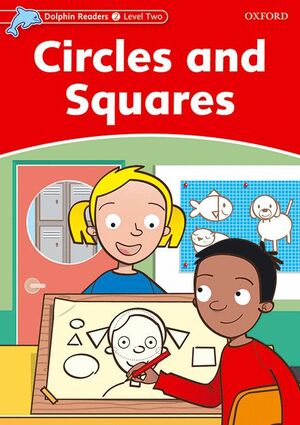 DOLPHIN READERS 2. CIRCLES AND SQUARES. INTENATIONAL EDITION