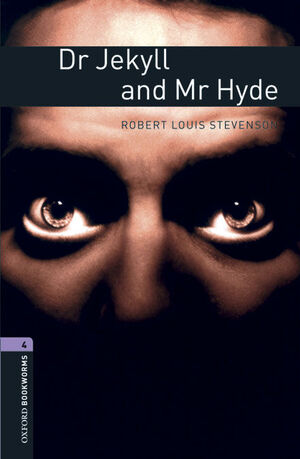 OXFORD BOOKWORMS 4. DR. JEKYLL AND MR HYDE DIGITAL PACK