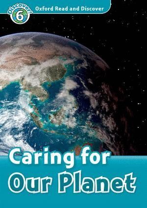 OXFORD READ AND DISCOVER 6. CARING FOR OUR PLANET AUDIO CD PACK