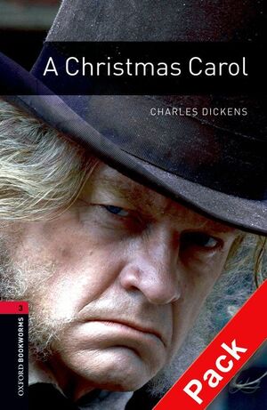 OXFORD BOOKWORMS 3. A CHRISTMAS CAROL AUDIO CD PACK