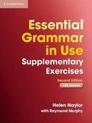 ESSENTIAL GRAMMAR IN USE: SUPPLEMENTARY EXERCISES WITH ANSWERS