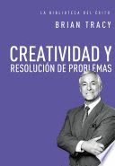 CREATIVIDAD Y RESOLUCION DE PROBLEMAS
