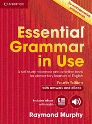 ESSENTIAL GRAMMAR IN USE WITH ANSWERS AND INTERACTIVE EBOOK
