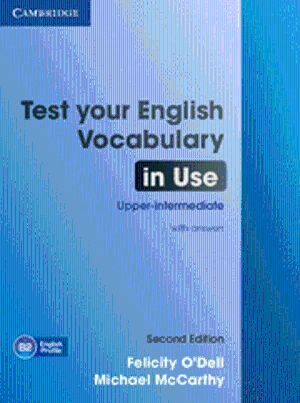 TEST YOUR ENGLISH VOCABULARY IN USE UPPER-INTERMEDIATE BOOK WITH ANSWERS