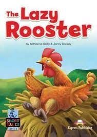 THE LAZY ROOSTER