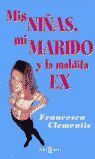 MIS NIÑAS MI MARIDO Y LA MALDITA EX