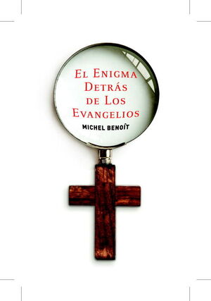 ENIGMA DETRAS DE LOS EVANGELIOS, EL