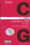 GUIA AVE DE CAMPOS DE GOLF DE ESPAÑA CON HOTELES Y RESTAURANTES 2000