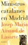 MINISTROS CATALANES EN MADRID