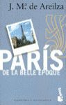 PARIS DE LA BELLE EPOQUE