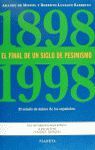 EL FINAL DE UN SIGLO DE PESIMISMO (1898-1998)