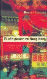 EL AÑO PASADO EN HONG KONG