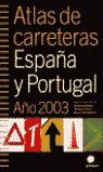 ATLAS DE CARRETERAS ESPAÑA Y PORTUGAL 2003