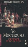 YO MOCTEZUMA EMPERADOR DE LOS AZTECAS