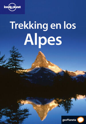 TREKKING EN LOS ALPES -LONELY PLANET-
