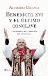 BENEDICTO XVI Y EL ULTIMO CONCLAVE