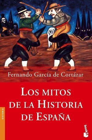 LOS MITOS DE LA HISTORIA DE ESPAÑA