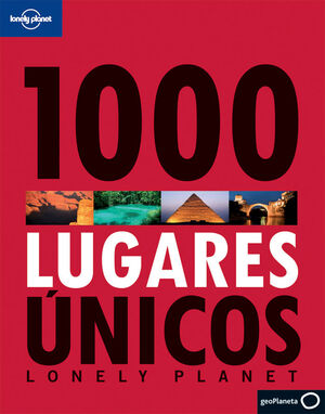 1000 LUGARES UNICOS LONELY PLANET