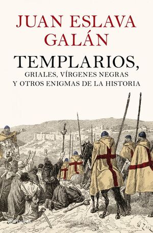 TEMPLARIOS Y OTROS ENIGMAS DE LA HISTORIA