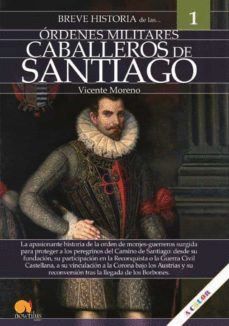 BREVE HISTORIA DE LOS CABALLEROS DE SANTIAGO