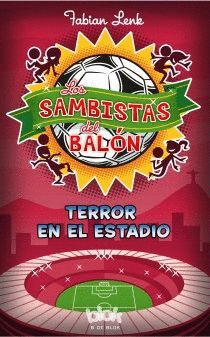 TERROR EN EL ESTADIO (LOS SAMBISTAS DEL BALÓN 1)