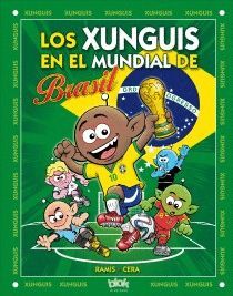 XUNGUIS. MUNDIAL BRASIL (Nº 24) (COLECCIÓN LOS XUNGUIS)