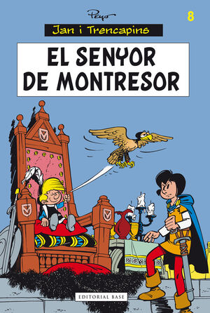 JAN I TRENCAPINS 8. EL SENYOR DE MONTRESOR