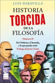HISTORIA TORCIDA DE LA FILOSOFÍA VOL II