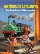 HISTÒRIA DE CATALUNYA III. REVOLUCIÓ INDUSTRIAL I MODERNITAT