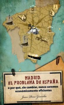 MADRID, EL PROBLEMA DE ESPAÑA