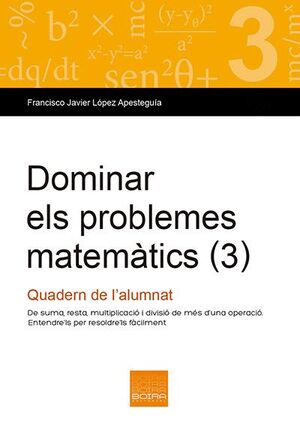 DOMINAR ELS PROBLEMES MATEMÀTICS (3)