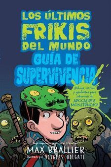 LOS ÚLTIMOS FRIKIS: GUÍA DE SUPERVIVENCIA