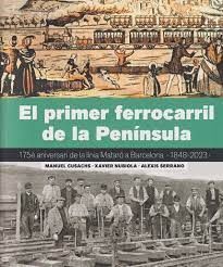 PRIMER FERROCARRIL DE LA PENINSULA:175E ANIVERSARI