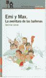 EMI Y MAX LA AVENTURA DE LAS BALLENAS