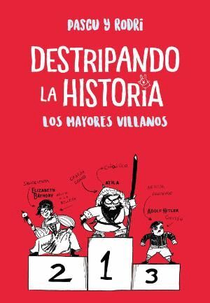 LOS MAYORES VILLANOS (DESTRIPANDO LA HISTORIA 1)