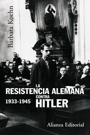 LA RESISTENCIA ALEMANA CONTRA HITLER