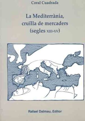 LA MEDITERRANIA CRUILLA DE MERCADERS SEGLES XIII-XV