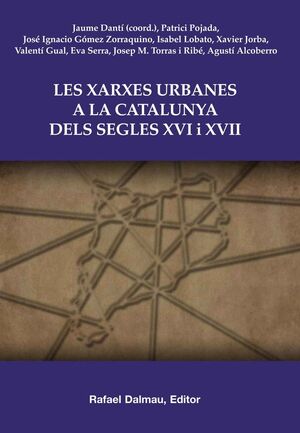 LES XARXES URBANES A LA CATALUNYA DELS SEGLERS XVI I XVII