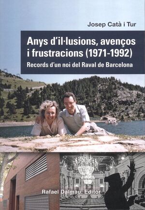 ANYS D´IL.LUSIONS, AVENÇOS I FRUSTRACIONS (1971-1992)