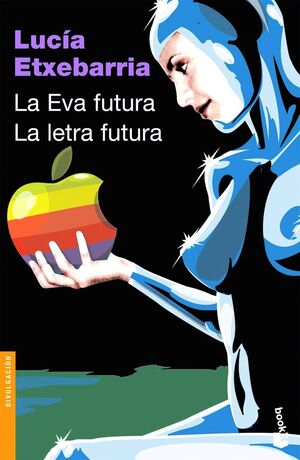 LA EVA FUTURA / LA LETRA FUTURA (NF)