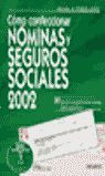 COMO CONFECCIONAR NOMINAS Y SEGUROS SOCIALES 2002