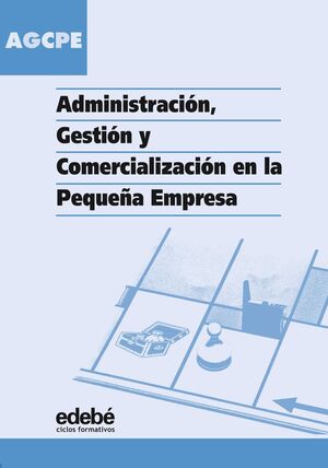 ADMINISTRACION GESTION Y COMERCIALIZACION EN LA PEQUEÑA EMPRESA