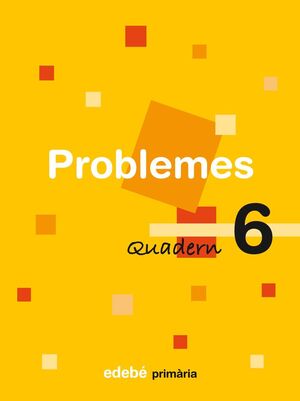 QUADERN PROBLEMES 6 -PRIMARIA-
