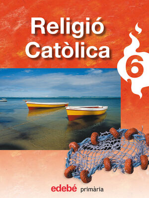 RELIGIO CATOLICA 6 EDEBE