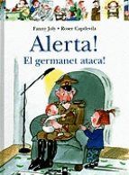 ALERTA EL GERMANET ATACA