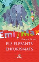 EMI I MAX ELS ELEFANTS ENFURISMATS