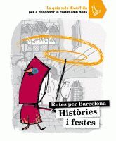 RUTES PER BARCELONA HISTORIES I FESTES