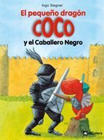 EL PEQUEÑO DRAGON COCO Y EL CABALLERO NEGRO