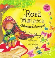 ROSA MARIPOSA SALVEMOS EL BOSQUE -POP UPS-