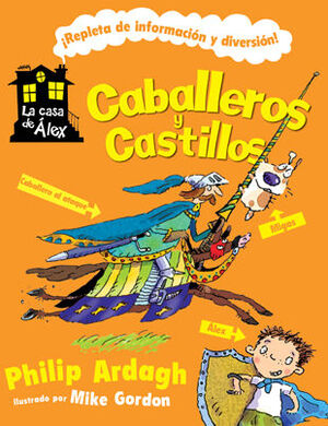 CABALLEROS Y CASTILLOS -LA CASA DE ALEX-